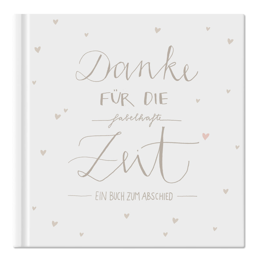 Abschiedsbuch für Kollegen, Lehrer, Freunde - Danke für die fabelhafte Zeit - Abschiedsgeschenk, Weiß Beige, 100 Blanko Seiten, Hardcover, 120g FSC papier