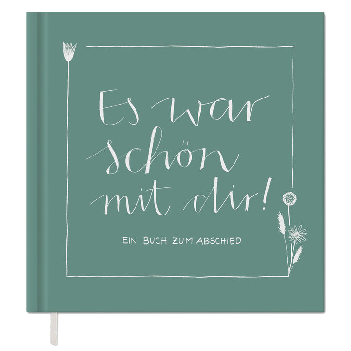Abschiedsbuch für Kollegen, Lehrer, Freunde - Es war schön mit dir! - Abschiedsgeschenk, mint grün weiß, 92 blanko Seiten, Hardcover, 120g FSC Papier