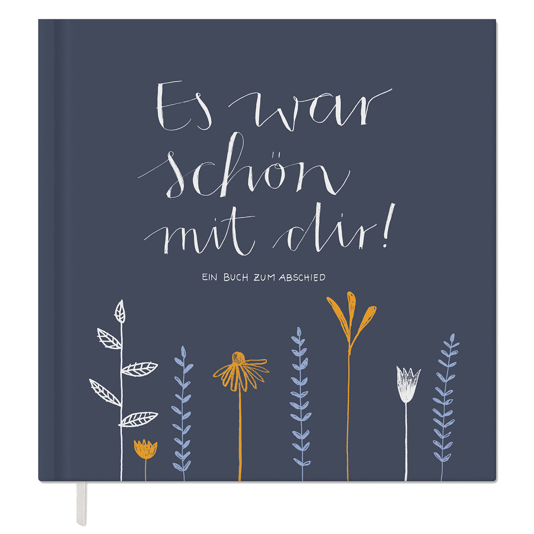 Abschiedsbuch für Kollegen, Lehrer, Freunde - Es war schön mit dir! - Abschiedsgeschenk, blau weiß orange, 92 blanko Seiten, Hardcover, 120g FSC Papier