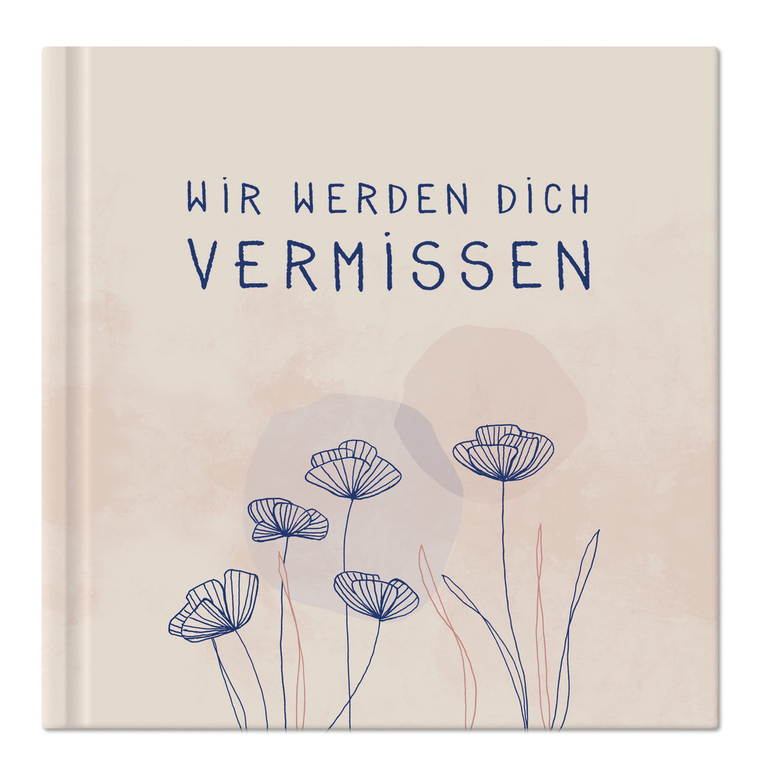 Abschiedsbuch für Kollegen, Freunde - wir werden dich vermissen - Abschiedsgeschenk, creme rosa blau, 92 blanko Seiten, Hardcover, 120g FSC Papier