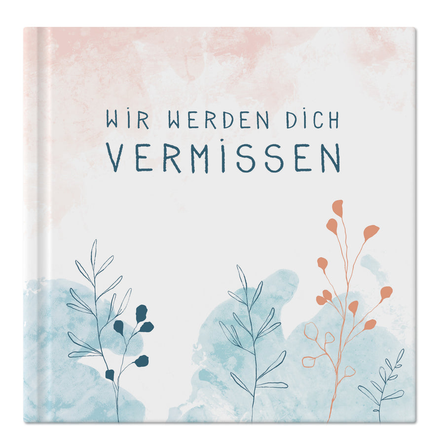 Abschiedsbuch für Kollegen, Freunde - wir werden dich vermissen - Abschiedsgeschenk, weiß türkis korall, 92 blanko Seiten, Hardcover, 120g FSC Papier