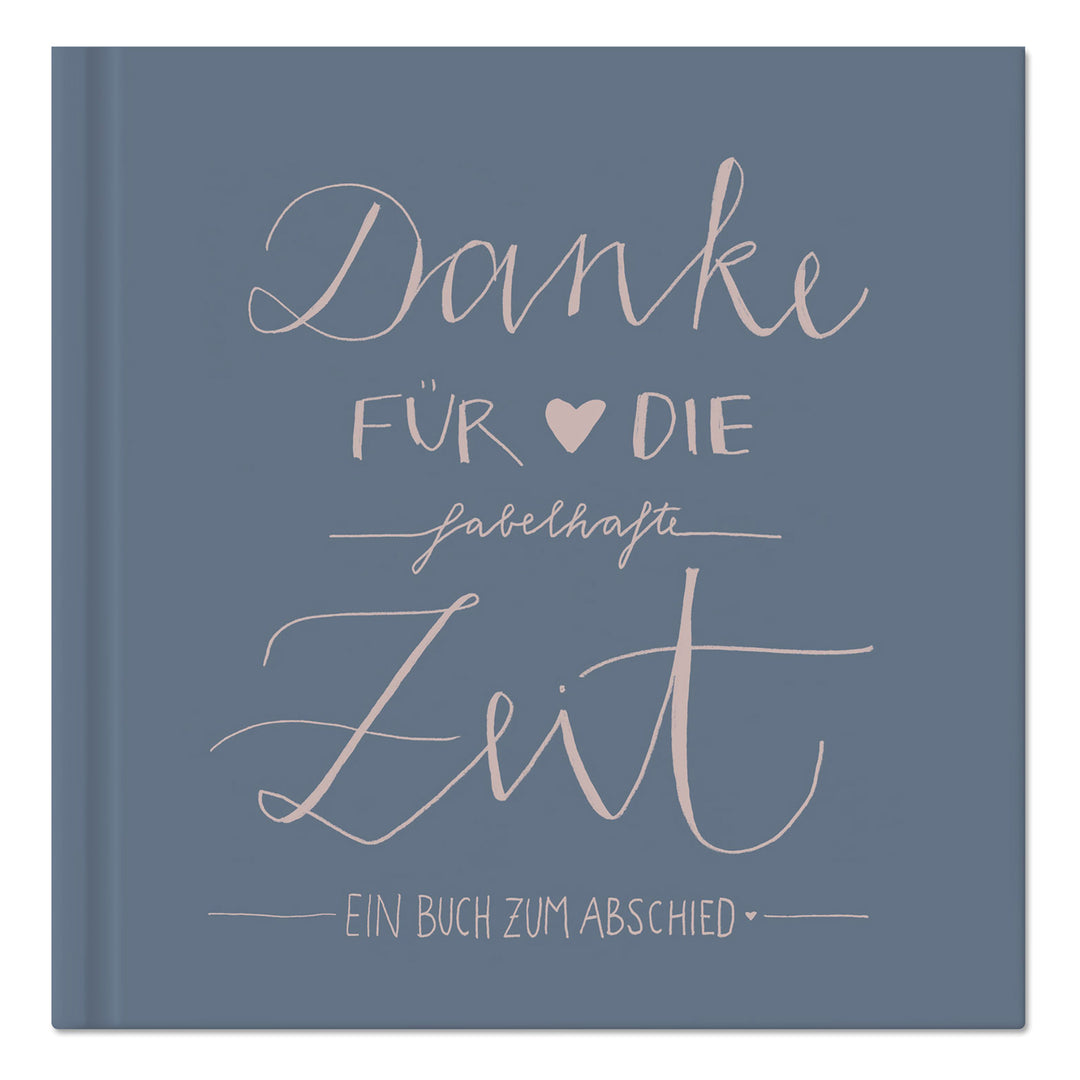Abschiedsbuch für Kollegen, Lehrer, Freunde - Danke für die fabelhafte Zeit - Abschiedsgeschenk, Blau Rosa, 100 Blanko Seiten, Hardcover, 120g FSC Papier