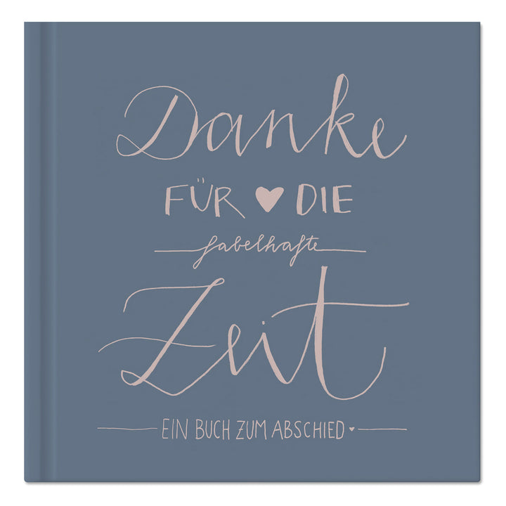 Abschiedsbuch für Kollegen, Lehrer, Freunde - Danke für die fabelhafte Zeit - Abschiedsgeschenk, Blau Rosa, 100 Blanko Seiten, Hardcover, 120g FSC Papier