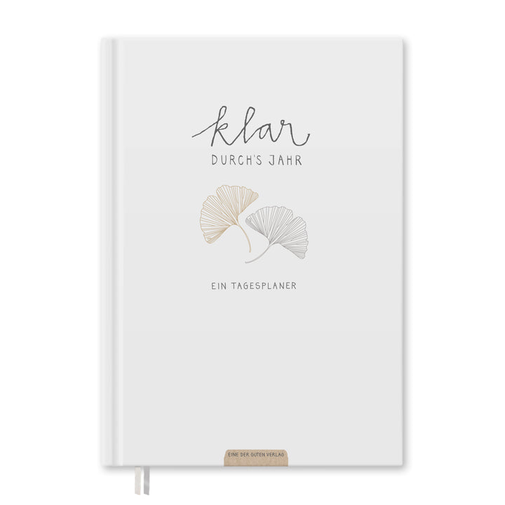 A5 Terminkalender undatiert - Klar durchs Jahr | Tagesplaner und Notizbuch für mehr Achtsamkeit | Hardcover Taschenkalender Terminplaner | Weiß