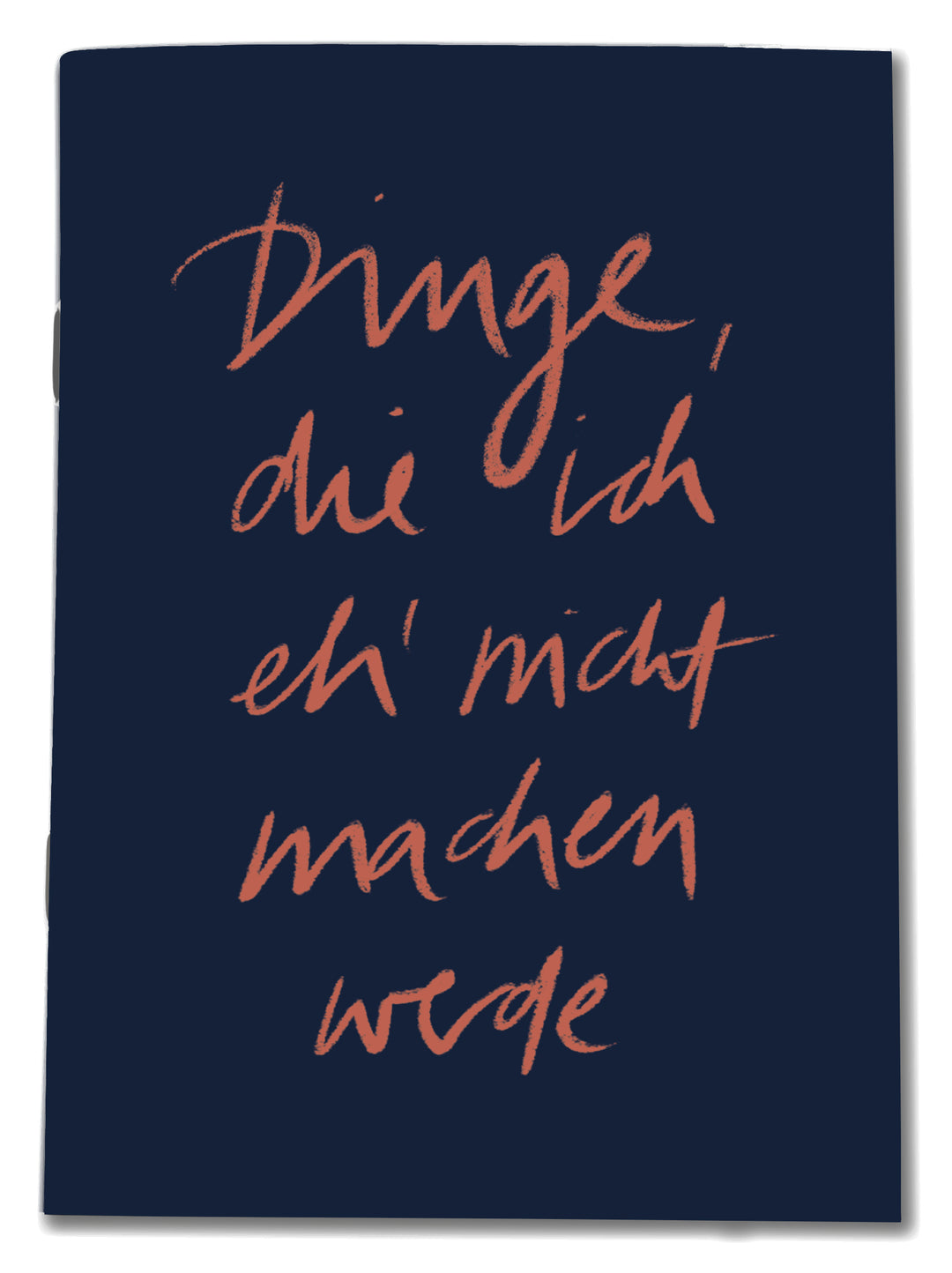 Notizbuch A6 „Dinge, die ich eh nicht machen werde” Blau
