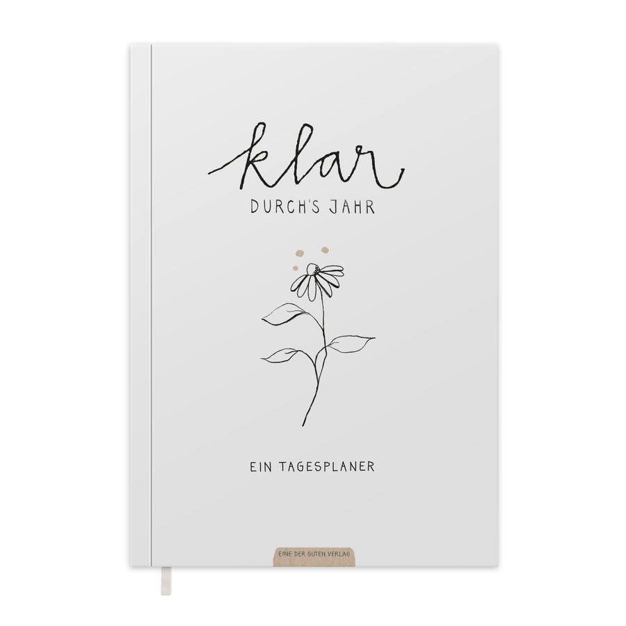 A5 Terminkalender undatiert - Klar durchs Jahr | Tagesplaner und Notizbuch für mehr Achtsamkeit | Softcover Taschenkalender Terminplaner | Weiß