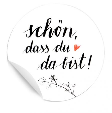 24 Gastgeschenk Sticker - Schön dass du da bist! - Schwarz Weiß Kalligrafie Design, rund, Aufkleber als Tischdeko für Hochzeit, Party, etc.