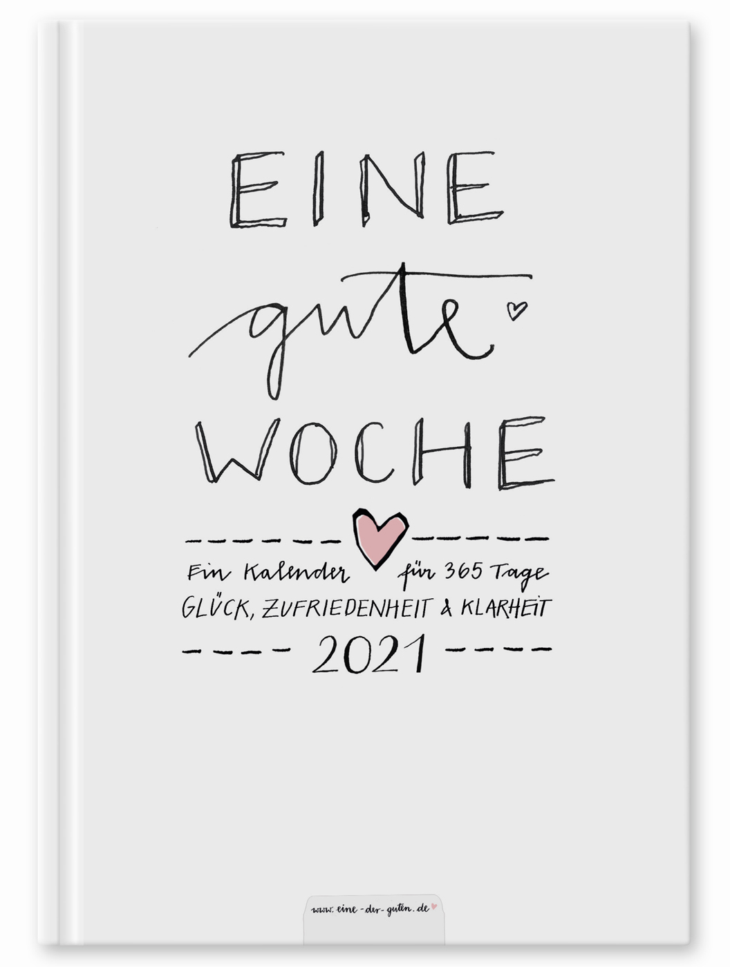 A5 Terminkalender 2021 Eine Gute Woche Hardcover Weiss Mit Herz Eine Der Guten tagebuch kalender 2021 a5