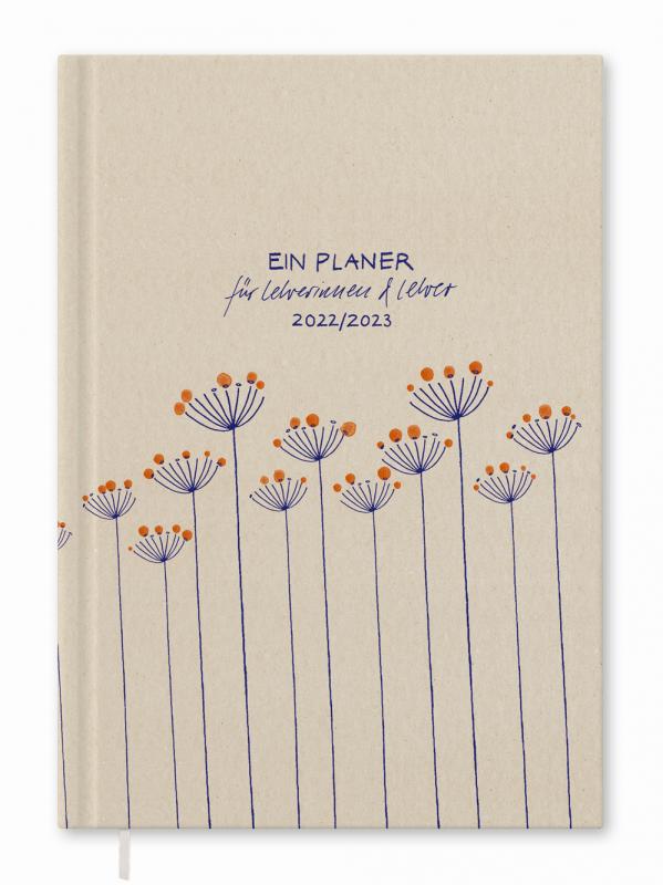 Lehrerkalender 2022 2023 creme blau orange mit Planungshelfer für Unterrichtsvorbereitung und Schuljahr Planung